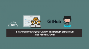 5 Repositorios que Fueron Tendencia en GitHub – Mes Febrero 2021