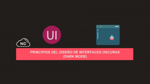Principios del Diseño de Interfaces Oscuras (Dark Mode)