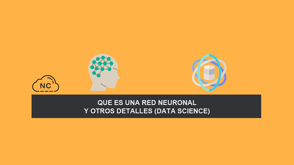 Que es una Red Neuronal y Otros Detalles