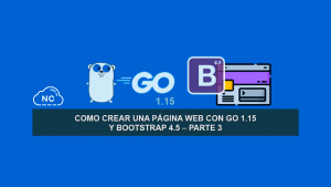 Como Crear una Página Web con Go 1.15 y Bootstrap 4.5 – Parte 3