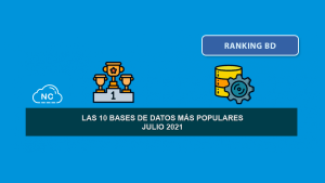 Las 10 Bases de Datos más Populares – Julio 2021