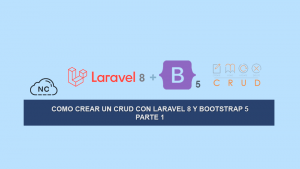 Como Crear un CRUD con Laravel 8 y Bootstrap 5 – Parte 1