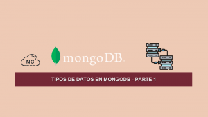 Tipos de Datos en MongoDB – Parte 1