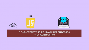 5 Características de JavaScript en Desuso y sus Alternativas