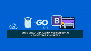 Como Crear una Página Web con Go 1.15 y Bootstrap 4.5 – Parte 4