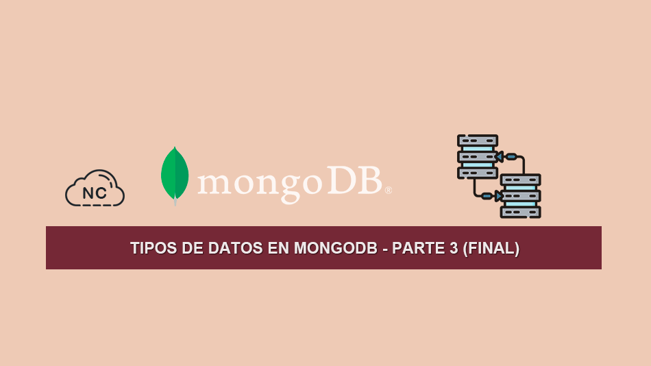Tipos de Datos en MongoDB – Parte 3 (Final)