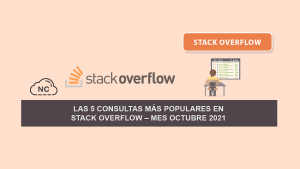 Las 5 Consultas más Populares en Stack Overflow – Mes Octubre 2021