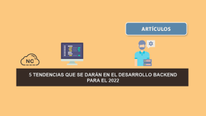 5 Tendencias Que se Darán en el Desarrollo BackEnd para el 2022