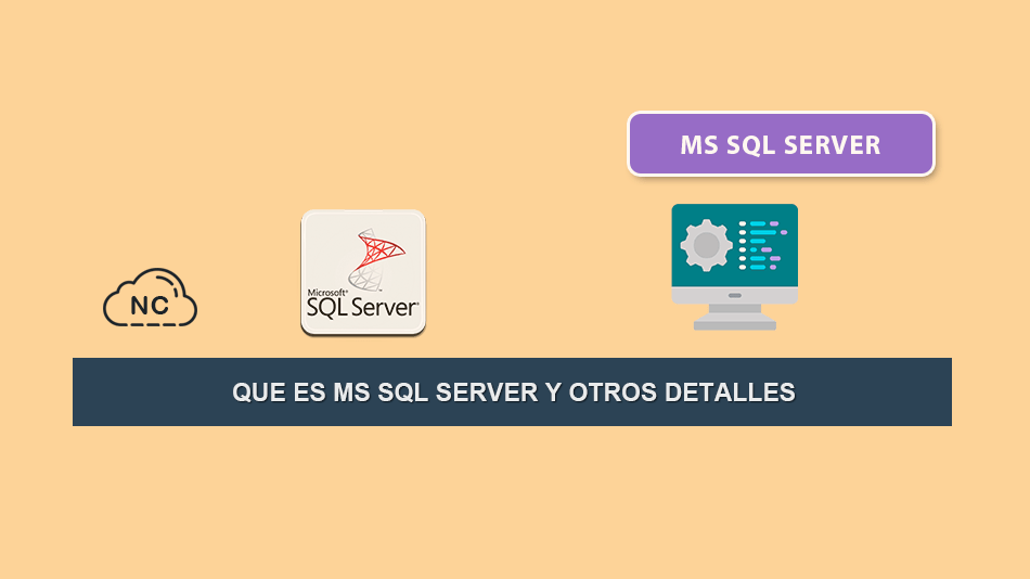 Que Es MS SQL Server y Otros Detalles