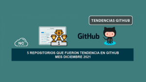 5 Repositorios que Fueron Tendencia en GitHub – Mes Diciembre 2021