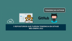 5 Repositorios que Fueron Tendencia en GitHub – Mes Enero 2022