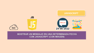 Mostrar un Mensaje en Una Determinada Fecha con Javascript (Con Imagen)