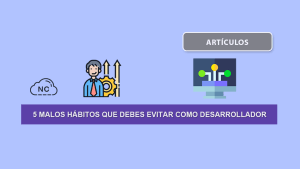 5 Malos Hábitos Que Debes Evitar Como Desarrollador