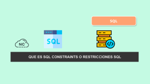 Que Es SQL Constraints o Restricciones SQL