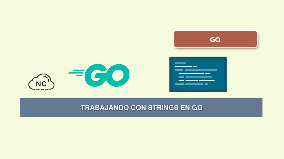 Trabajando con Strings en Go