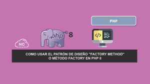Como Usar el Patrón de Diseño “Factory Method” o Método Factory en PHP 8