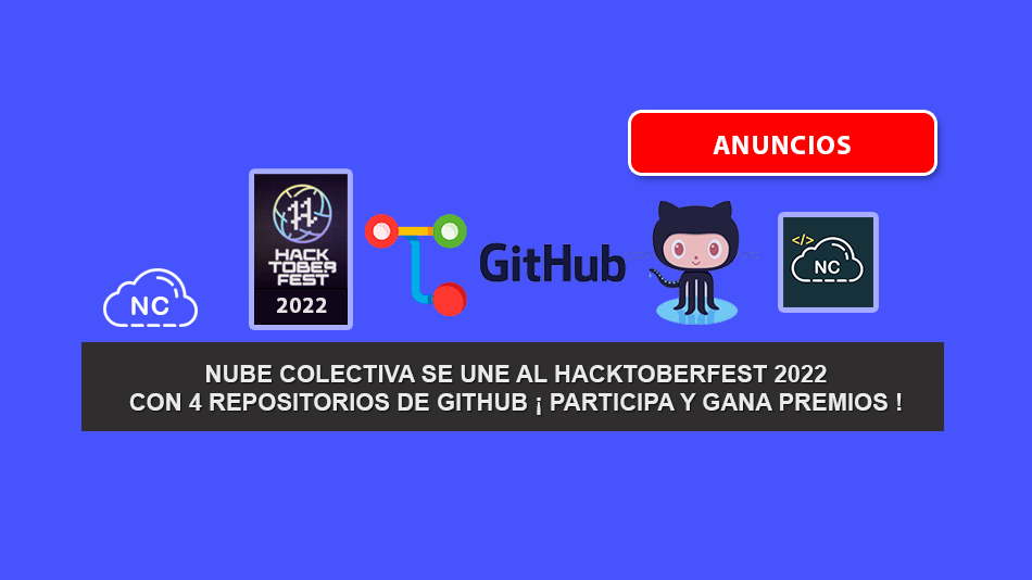 Nube Colectiva Se Une Al Hacktoberfest 2022 con 4 Repositorios de GitHub ¡ Participa y Gana Premios !