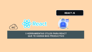 5 Herramientas Útiles Para React Que Te Harán Más Productivo