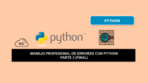 Manejo Profesional de Errores con Python – Parte 2 (Final)