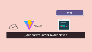 ¿ Que es Vite JS y Para que Sirve ?