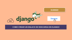 Como Crear un Enlace de Descarga en Django