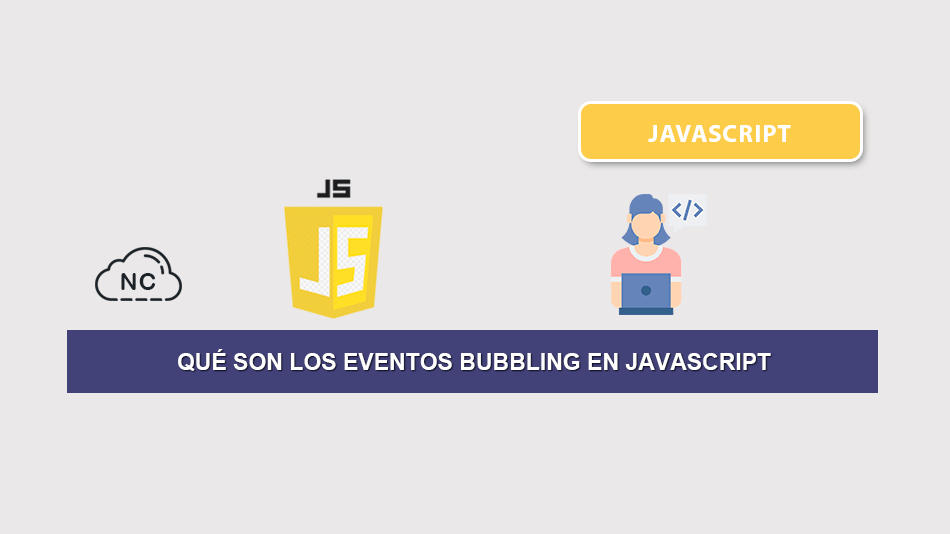 Qué Son los Eventos Bubbling en JavaScript