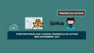 5 Repositorios que Fueron Tendencia en GitHub – Mes Noviembre 2022