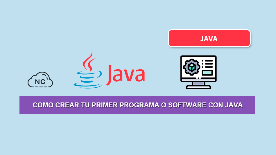 Como Crear Tu Primer Programa o Software con Java