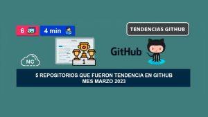 5 Repositorios que Fueron Tendencia en GitHub – Mes Marzo 2023