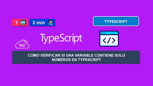 Como Verificar Si Una Variable Contiene Solo Números en TypeScript