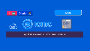 Qué es la Ionic CLI y Como Usarla