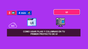 Como Usar Filas y Columnas en Tu Primer Proyecto de UI