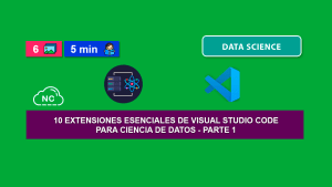 10 Extensiones Esenciales de VSC Para Ciencia de Datos – Parte 1