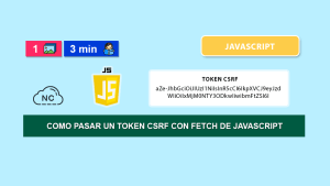 Como Pasar Un Token CSRF con Fetch de JavaScript