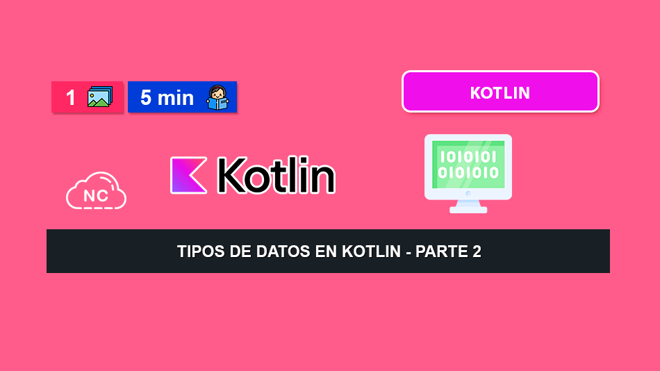Tipos de Datos en Kotlin – Parte 2
