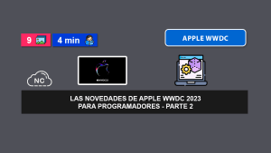 Las Novedades de Apple Keynote WWDC 2023 – Parte 2