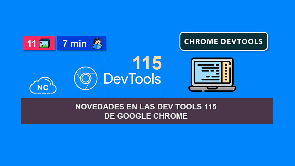 Novedades en las Dev Tools 115 de Google Chrome