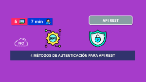 4 Métodos de Autenticación Para API REST