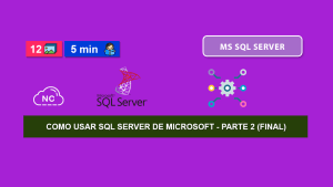 Como Usar Microsoft SQL Server – Parte 2 (Final)