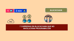 7 Carreras en Blockchain Que No Involucran Programación