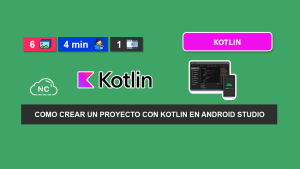 Como Hacer Una Aplicación Android con Kotlin