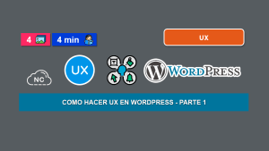 Como Mejorar la UX de Una Web de WordPress – Parte 1