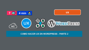 Como Mejorar la UX de Una Web de WordPress – Parte 2