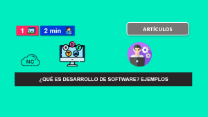 ¿Qué es el Desarrollo de Software? Ejemplos