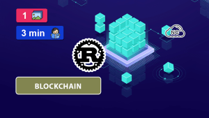 Como Crear Una Blockchain con Rust – Parte 1