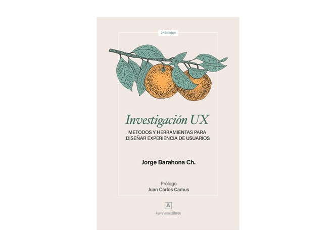 Libro Investigación UX: Métodos y herramientas para diseñar Experiencia de Usuarios