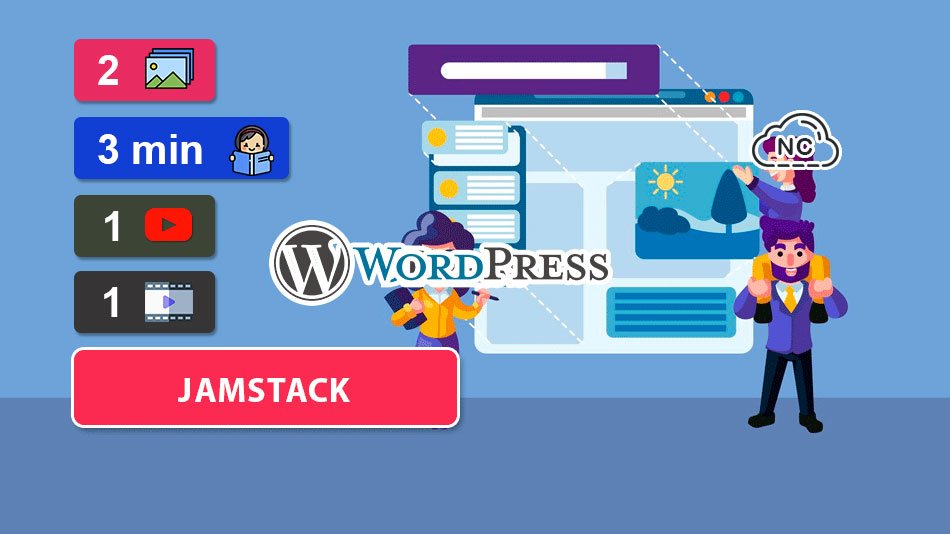 Como Usar JAMStack en WordPress - Parte 2 (Final)