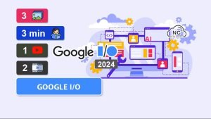 Novedades Google I/O 2024 Programadores – Parte 3