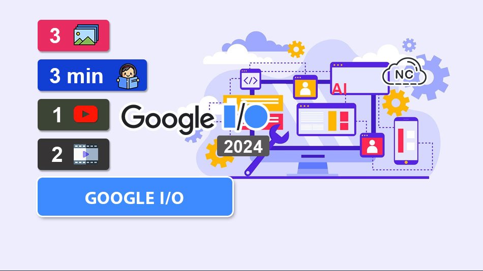 Novedades Google I/O 2024 Programadores – Parte 3